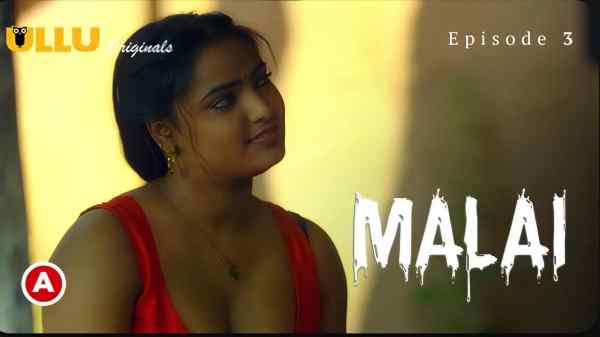 Malai Episode Ullu Hindi Hot Web Series Hd Tuberoi