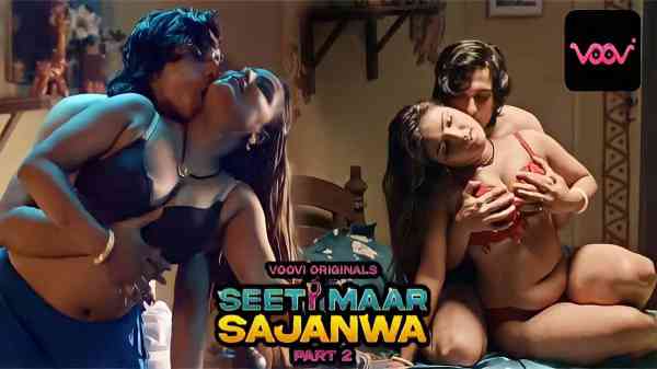 Seeti Maar Sajanwa Ep Hindi Hot Porn Web Series Voovi