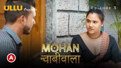 Mohan Chabhiwala Episode 3 2023 Ullu Hindi Hot Web Series HD