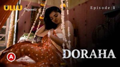 Doraha PO1 Ep 1 2022 Ullu Hindi Hot Web Series HD