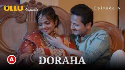 Doraha Part 2  Ep 6 2022 Ullu Hindi Hot Web Series HD