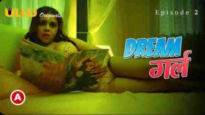 Dream Girl 2023 Ep 2 Ullu Originals Hindi Porn Web Series HD