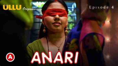 Anari 2023 Ullu Originals Hindi Porn Web Series Episode 4