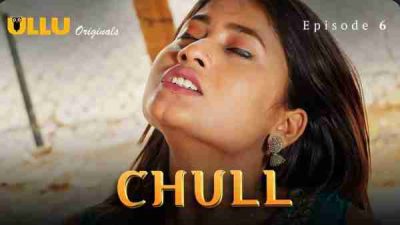 Chull 2023 Ullu Originals Hindi Porn Web Series Ep 6